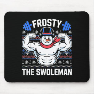 Frosty The Swoleman Funny Ugly Christmas Sweater G Mouse Pad
