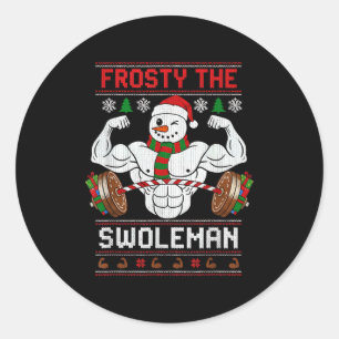 Frosty The Swoleman Ugly Christmas Sweater Funny X Classic Round Sticker