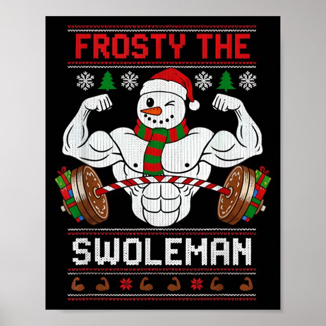 Frosty The Swoleman Ugly Christmas Sweater Funny X Poster (Front)
