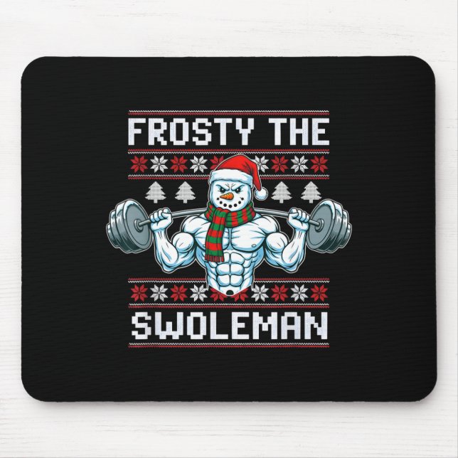 Frosty The Swoleman Ugly Funny Christmas Snowman W Mouse Pad (Front)