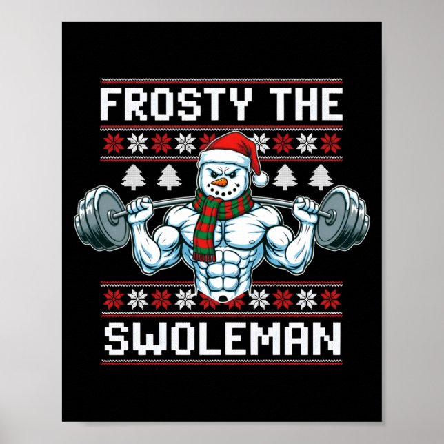 Frosty The Swoleman Ugly Funny Christmas Snowman W Poster (Front)
