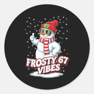 Frosty Vibes 67 Snowman For Winter - Six Seven Mem Classic Round Sticker