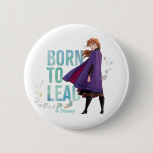 Frozen 2: Anna   Born To Lead 2 Inch Round Button
