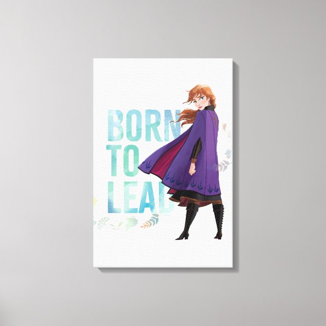 Frozen 2: Anna | Born To Lead Canvas Print (Front)