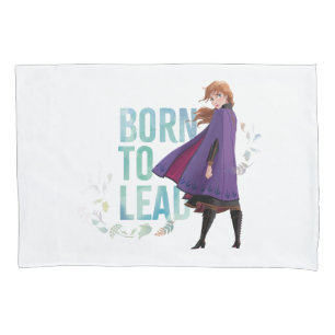 Frozen 2: Anna   Born To Lead Pillowcase
