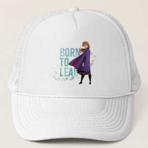 Frozen 2: Anna   Born To Lead Trucker Hat