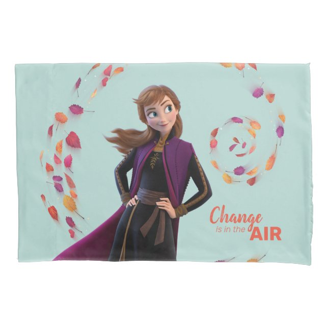 Frozen 2: Anna | Change Is In The Air Pillowcase (Front)