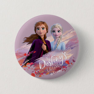 Frozen 2: Anna & Elsa   My Destiny's Calling 2 Inch Round Button