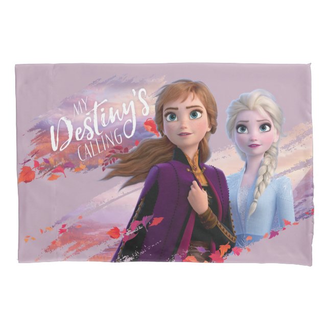 Frozen 2: Anna & Elsa | My Destiny's Calling Pillowcase (Front)