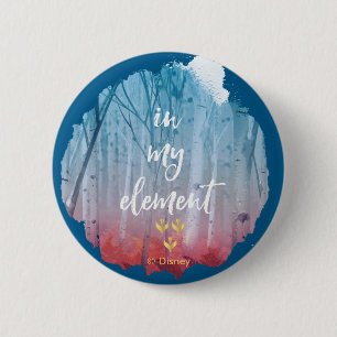 Frozen 2: In My Element 2 Inch Round Button