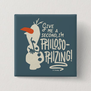 Frozen 2: Olaf   I'm Philosophizing! 2 Inch Square Button