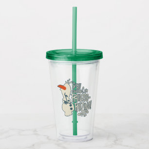 Frozen 2: Olaf   I'm Philosophizing! Acrylic Tumbler