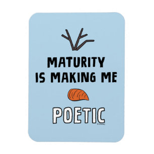 Frozen 2   Olaf "Maturity Is Making Me Poetic" Magnet