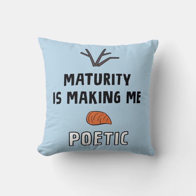 Frozen 2 | Olaf "Maturity Is Making Me Poetic" Throw Pillow (Front)