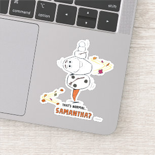 Frozen 2   Olaf "That's Normal… Samantha?"