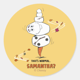Frozen 2   Olaf "That's Normal… Samantha?" Classic Round Sticker