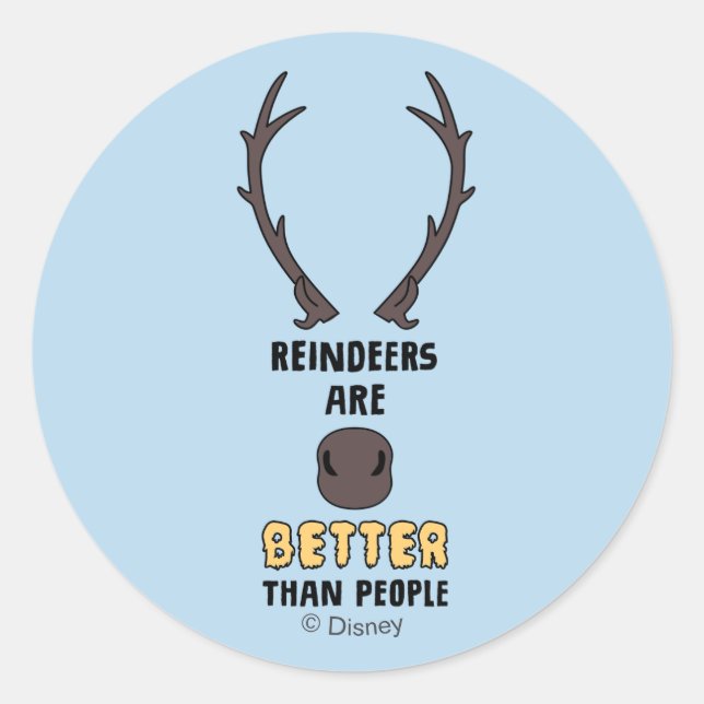 Frozen 2 | Reindeers Are Better Than People Classic Round Sticker (Front)