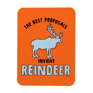 Frozen 2   "The Best Proposals Involve Reindeer" Magnet