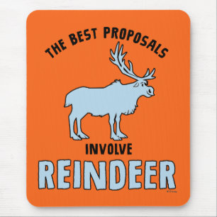 Frozen 2   "The Best Proposals Involve Reindeer" Mouse Pad