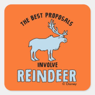 Frozen 2   "The Best Proposals Involve Reindeer" Square Sticker