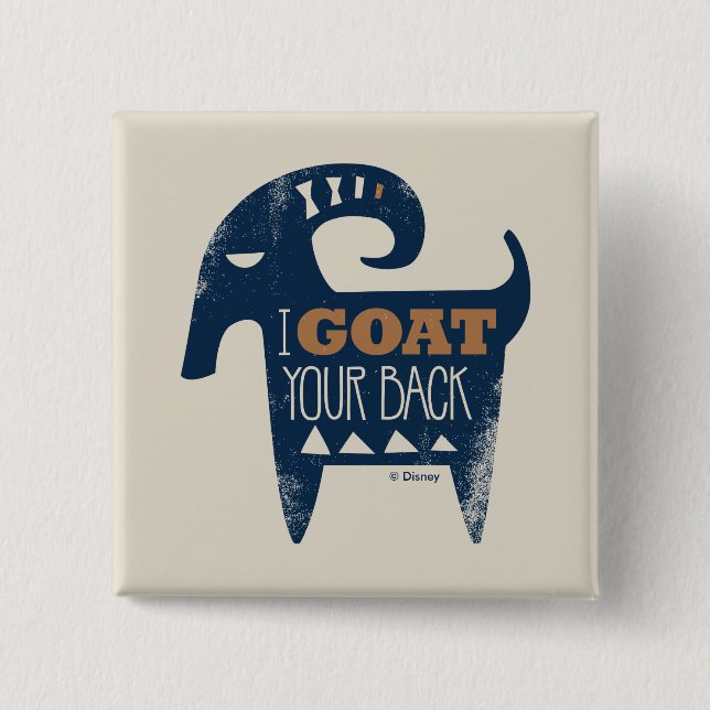 Frozen | I Goat Your Back 2 Inch Square Button (Front)