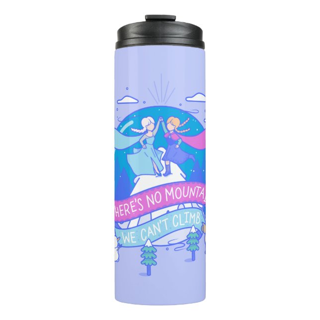 Frozen | There's No Mountains We Can't Climb Thermal Tumbler (Front)