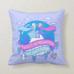 Frozen There's No Mountains We Can't Climb Throw Pillow