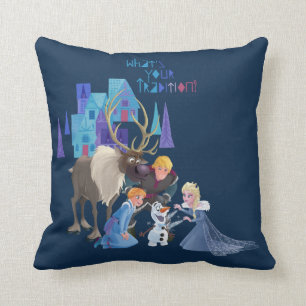Frozen   What's Your Tradition Throw Pillow