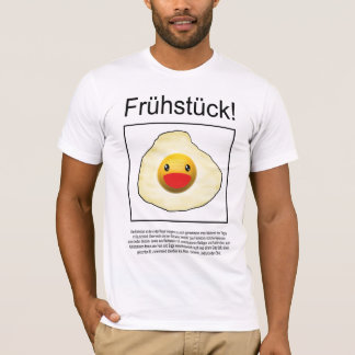 Frühstück! T-Shirt