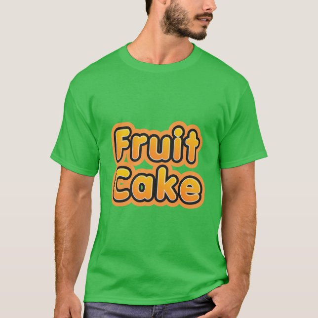 Fruit Cake T-Shirt (Front)