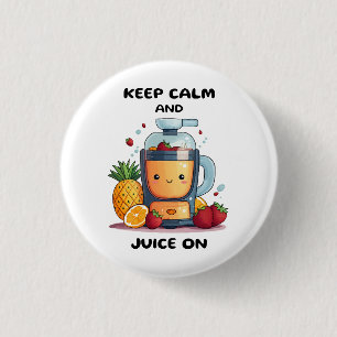 Fruit Juicer Keep Calm And Juice  Health  1 Inch Round Button