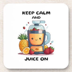 Fruit Juicer Keep Calm And Juice  Health  Coaster
