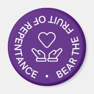 Fruit of Repentance Magnet