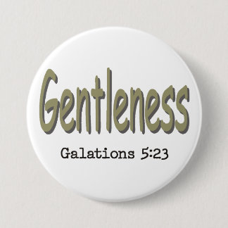 Fruit of the Holy Spirit ~ Gentleness ~ 3 Inch Round Button