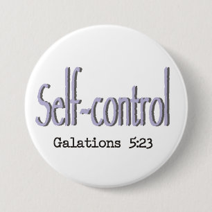 Fruit of the Holy Spirit ~ Self-control ~ 3 Inch Round Button
