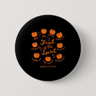 Fruit Of The Spirit Galatians 5-22 Pumpkin Autumn  2 Inch Round Button