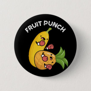 Fruit Punch Funny Drink Pun Dark BG 2 Inch Round Button