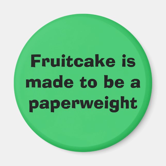 Fruitcake est fait pour être un aimant en poids de (Devant)