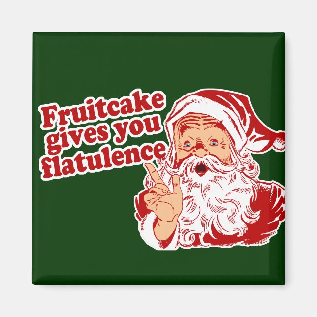 Fruitcake Gives You Flatulence Magnet (Front)