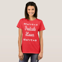 Fruitcake Lover Shirt
