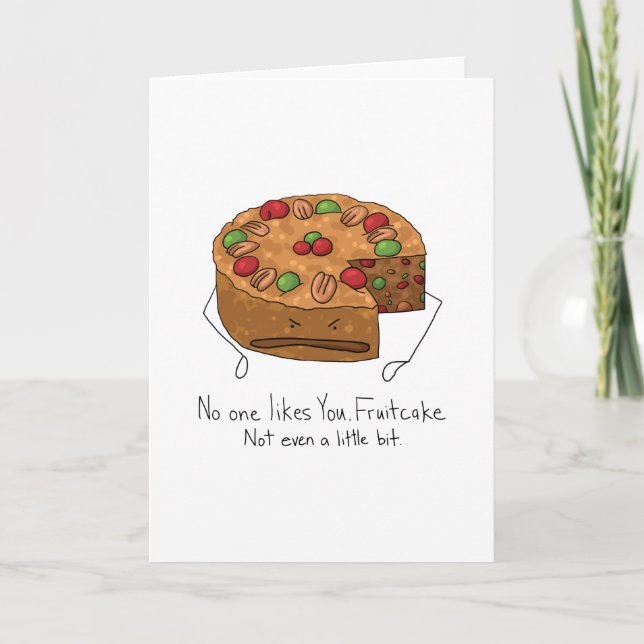 Fruitcake - No One Likes You Holiday Card (Front)