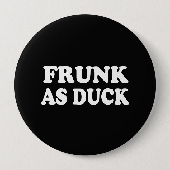 FRUNK AS DUCK 4 INCH ROUND BUTTON (Front)
