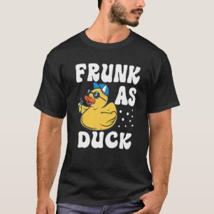 Frunk As Duck   Rubber Duck Drinking Meme Humour T-Shirt