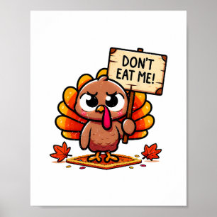 Frustrated Turkey Holding Sign - Don't Eat Me! Tha