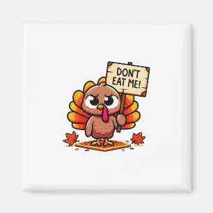 Frustrated Turkey Holding Sign - Don't Eat Me! Tha Magnet