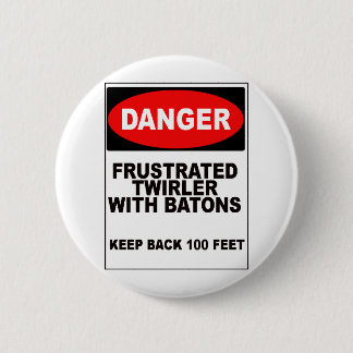 Frustrated Twirler 2 Inch Round Button