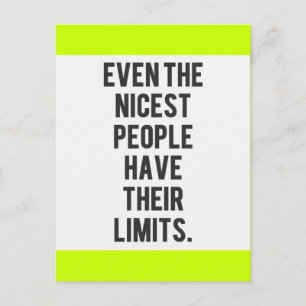 fRUSTRATION EVEN THE NICEST PEOPLE HAVE THIER LIMI Postcard