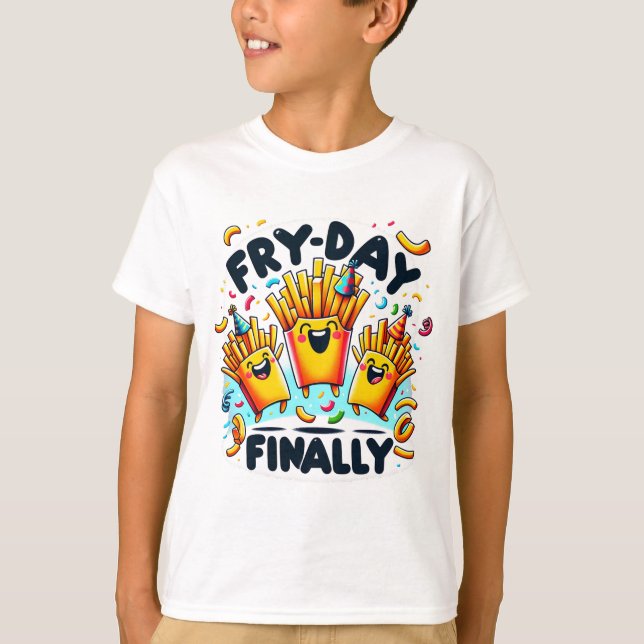 Fry-Day Finally T-Shirt (Front)