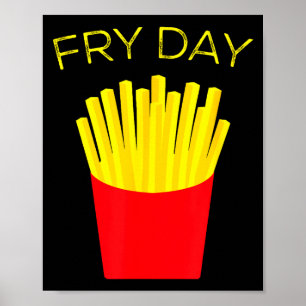 Fry Day, French Fries, Tgif Thank God Its Friday  Poster