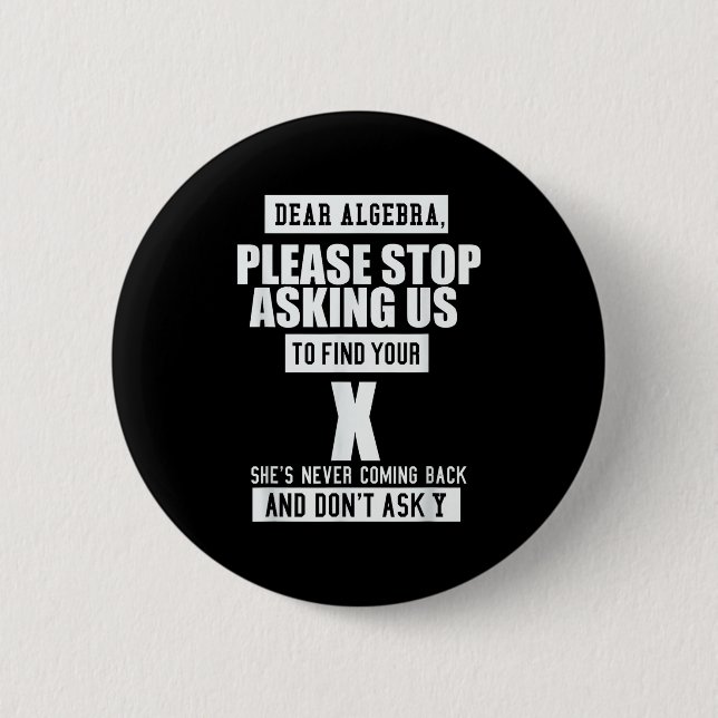 Ft-designs Dear Algebra - Funny Mathematical Sloga 2 Inch Round Button (Front)